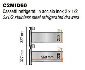 C2MID60 CASSETTI  REFRIGERATI IN ACCIAIO INOX  2 X 1/2